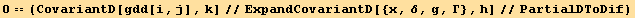 0 == (CovariantD[gdd[i, j], k]//ExpandCovariantD[{x, δ, g, Γ}, h]//PartialDToDif)