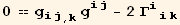 0 == g_ (ij)^(ij) _ (, k) g_ (ij)^(ij) - 2 Γ_ (iik)^(iik)