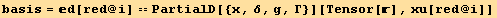 basis = d[red @ i] == PartialD[{x, δ, g, Γ}][Tensor[], xu[red @ i]]