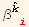 β_ (Overscript[k,^]  i)^(Overscript[k,^]  i)