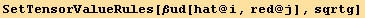 SetTensorValueRules[βud[hat @ i, red @ j], sqrtg]