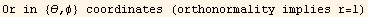 Or in {θ,φ} coordinates (orthonormality implies r=1)