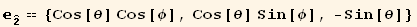 _Overscript[2,^]^Overscript[2,^] == {Cos[θ] Cos[φ], Cos[θ] Sin[φ], -Sin[θ]}