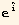 _Overscript[i,^]^Overscript[i,^]