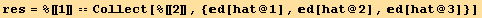 res = %[[1]] == Collect[%[[2]], {d[hat @ 1], d[hat @ 2], d[hat @ 3]}]