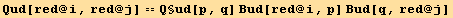 Qud[red @ i, red @ j] == Q§ud[p, q] Βud[red @ i, p] Βud[q, red @ j]