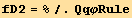 fD2 = %/.QqφRule