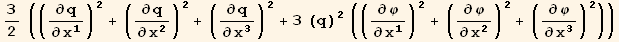 3/2 ((∂q/∂x_1^1)^2 + (∂q/∂x_2^2)^2 + (∂q/∂x_3^3)^2 + 3 (q)^2 ((∂φ/∂x_1^1)^2 + (∂φ/∂x_2^2)^2 + (∂φ/∂x_3^3)^2))