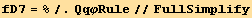 fD7 = %/.QqφRule//FullSimplify