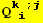 Q_ (ki ; j)^(ki ; j)