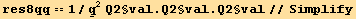 res8qq == 1/Underscript[q, _]^2Q2§val . Q2§val . Q2§val//Simplify