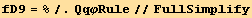 fD9 = %/.QqφRule//FullSimplify