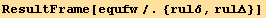 ResultFrame[equfw/.{rulδ, rulΔ}]