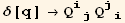 δ[q] →Q_ (ij)^(ij) Q_ (ji)^(ji)