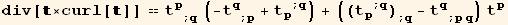 div[×curl[]] == t_p^p_ (; q) (-t_q^q_ (; p) + t_p^p^(; q)) + ((t_p^p^(; q)) _ (; q) - t_q^q_ (; pq)) t_p^p