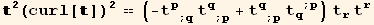         2                 2   (curl[])  == (-t_p^p_ (; q) t_q^q_ (; p) + t_q^q_ (; p) t_q^q^(; p)) t_r^r t_r^r