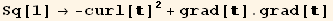                              2 Sq[1] → -curl[ ]  + grad[].grad[]