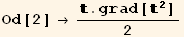                                    2 Od[2] →.grad[  ]/2