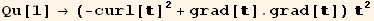                               2                                          2 Qu[1] → (-curl[ ]  + grad[].grad[]) 