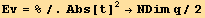 Ev = %/.Abs[t]^2→NDim q/2