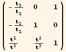 ( {{-t_3^3/t_1^1, 0, 1}, {-t_2^2/t_1^1, 1, 0}, {t_1^1/t_3^3, t_2^2/t_3^3, 1}} )